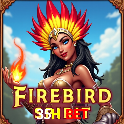 35H Bet